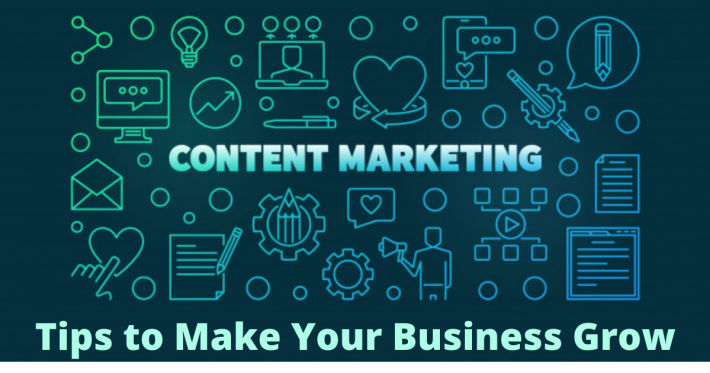 Content Marketing Tips to Make Your Business Grow