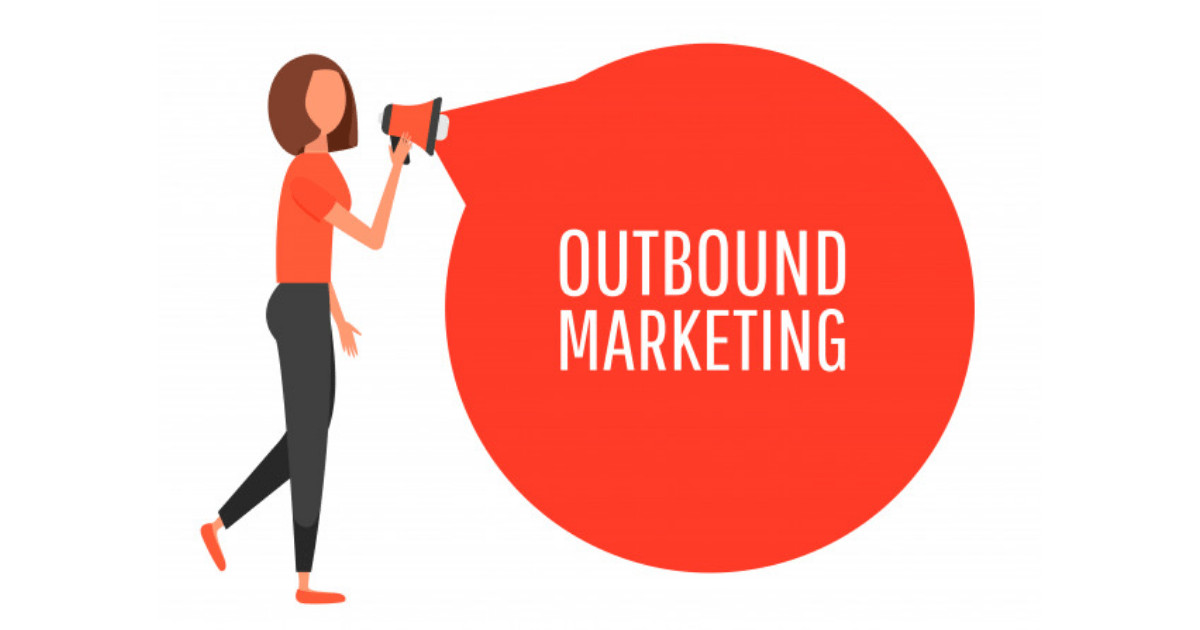 A Comprehensive Guide on Outbound Marketing For Beginners