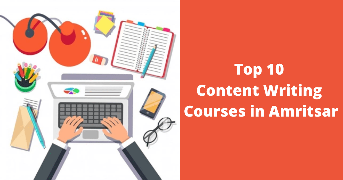 Top 10 Content Writing Courses in Amritsar