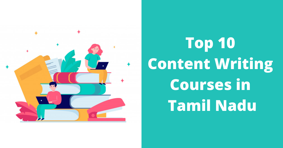 Top 10 Content Writing Courses in Tamil Nadu