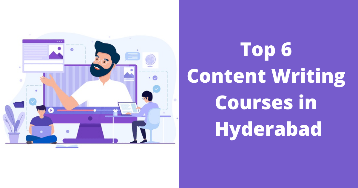 Top 6 Content Writing Courses in Hyderabad