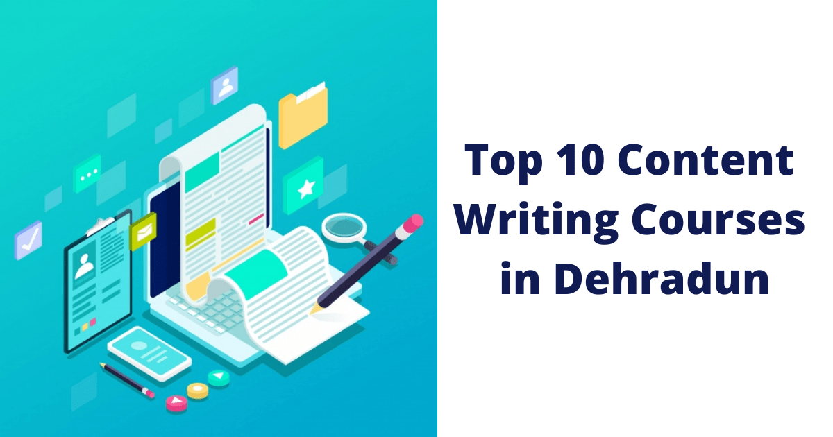 Top 10 Content Writing Courses in Dehradun