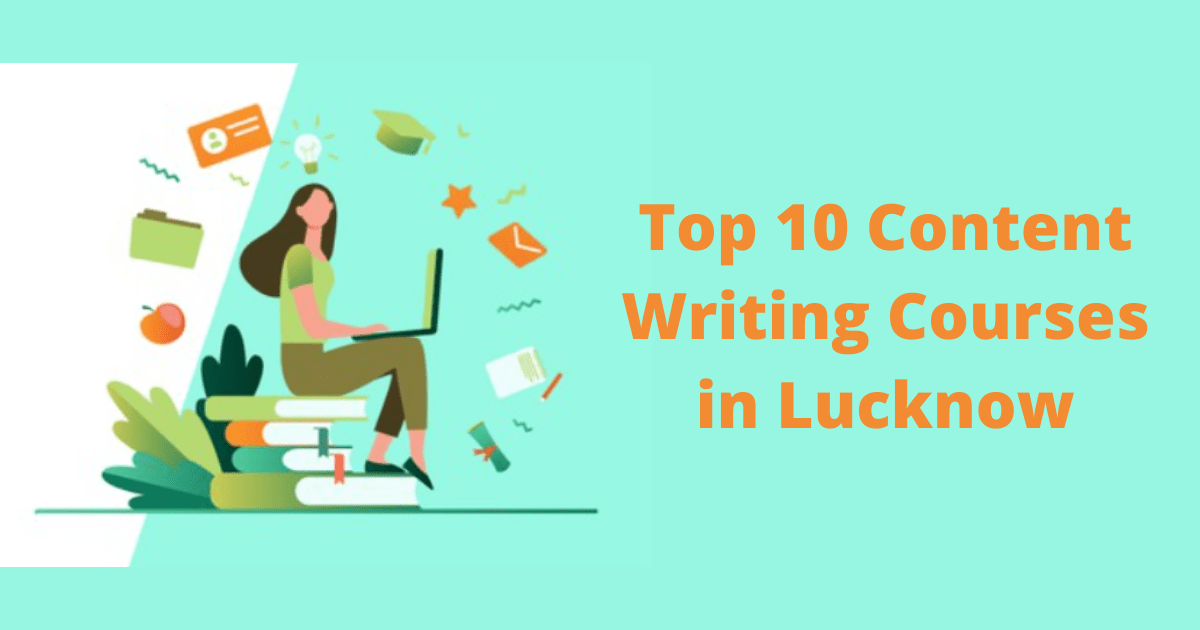 Top 10 Content Writing Courses in Lucknow