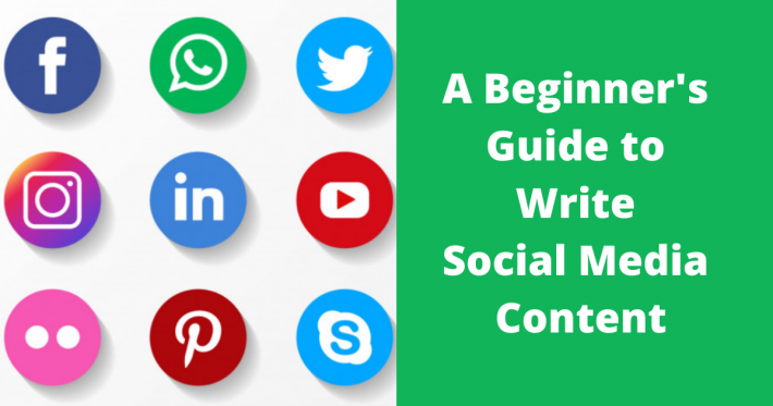 A Beginner’s Guide to Write Social Media Content