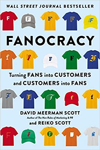 Fanocracy - David Meerman Scott and Reiko Scott