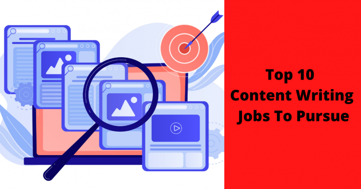 Top 10 Content Writing Jobs To Pursue in 2022