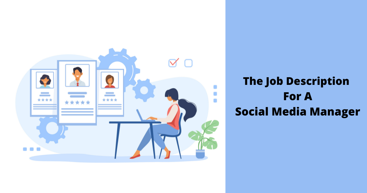 The Job Description For A Social Media Manager