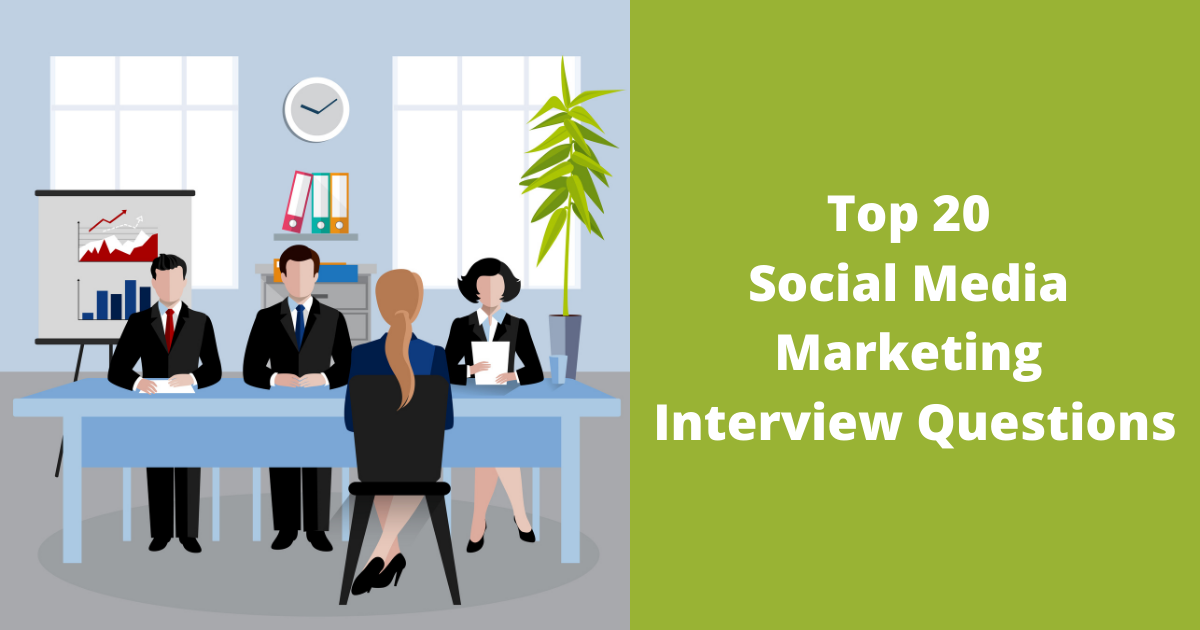 Top 20 Social Media Marketing Interview Questions